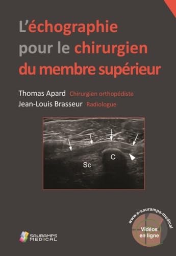 L ECHOGRAPHIE POUR LE CHIRURGIEN DU MEMBRE SUPERIEUR Medicine