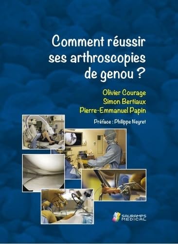 COMMENT REUSSIR SES ARTHROSCOPIES DE GENOU ? book