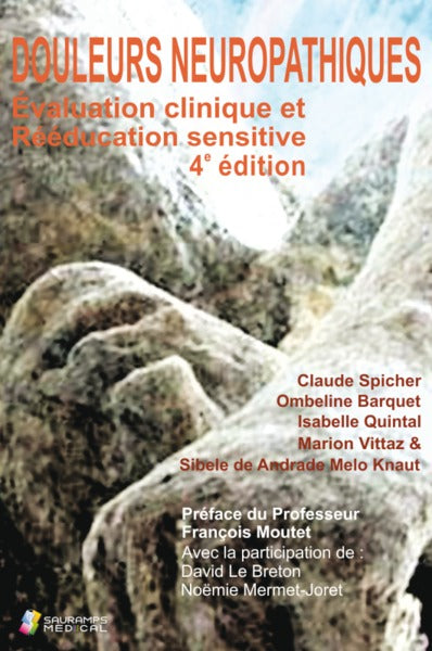 Douleurs neuropathiques : évaluation clinique et rééducation sensitive : des troubles de base aux complications des troubles de la sensibilité cutanée Medicine
