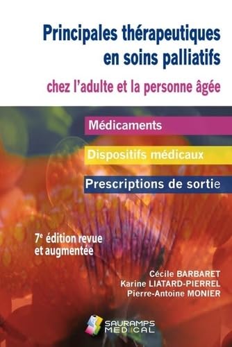 Principales thérapeutiques en soins palliatifs chez l'adulte et la pers âgée 7ed Medicine