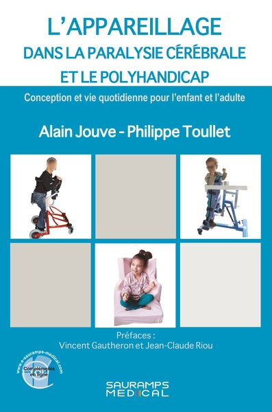 L'appareillage dans la paralysie cérébrale et le polyhandicap : conception et vie quotidienne pour l'enfant et l'adulte Medicine