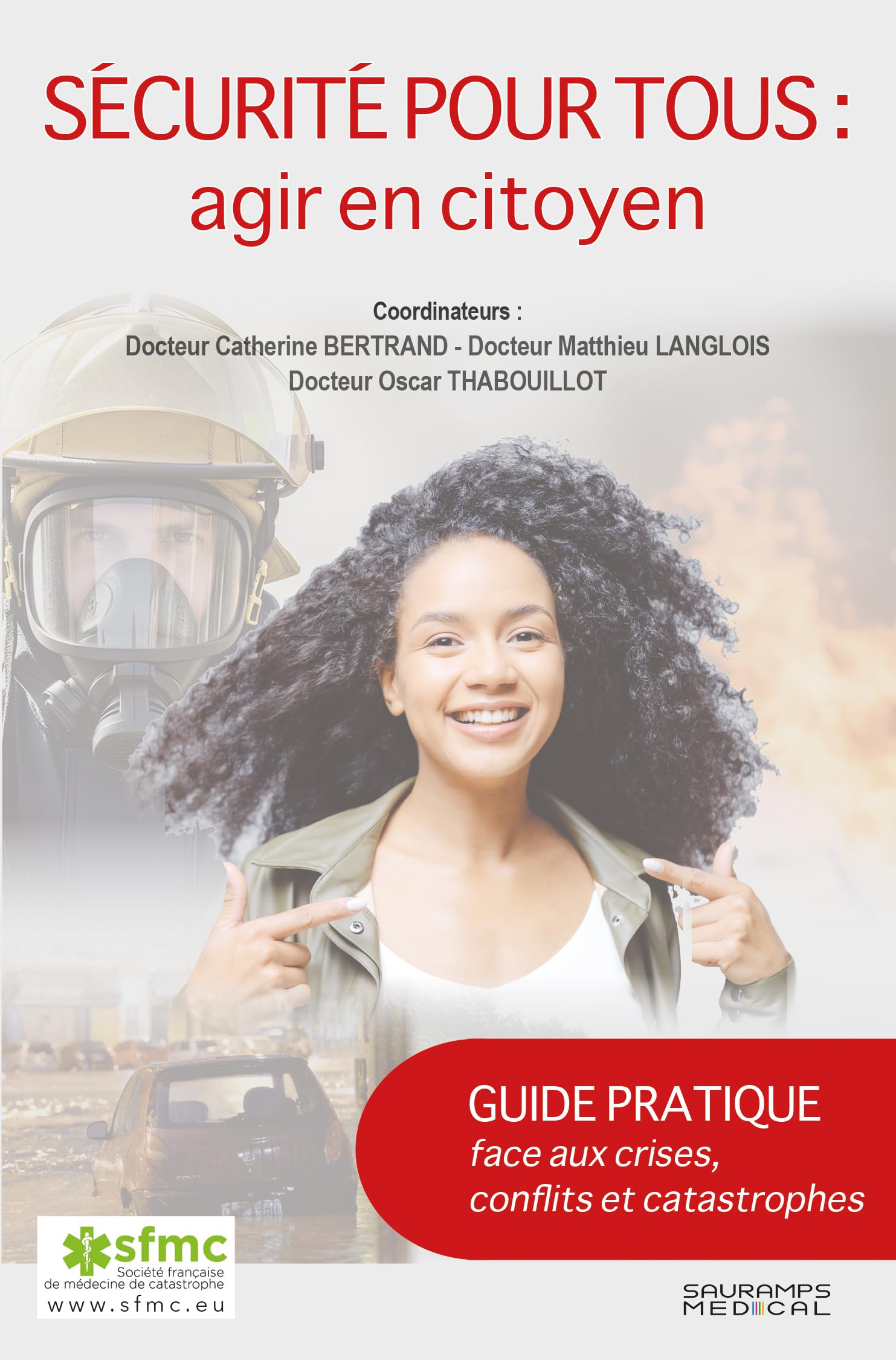 Sécurité pour tous : agir en citoyen: Guide pratique face aux crises, conflits et catastrophes book
