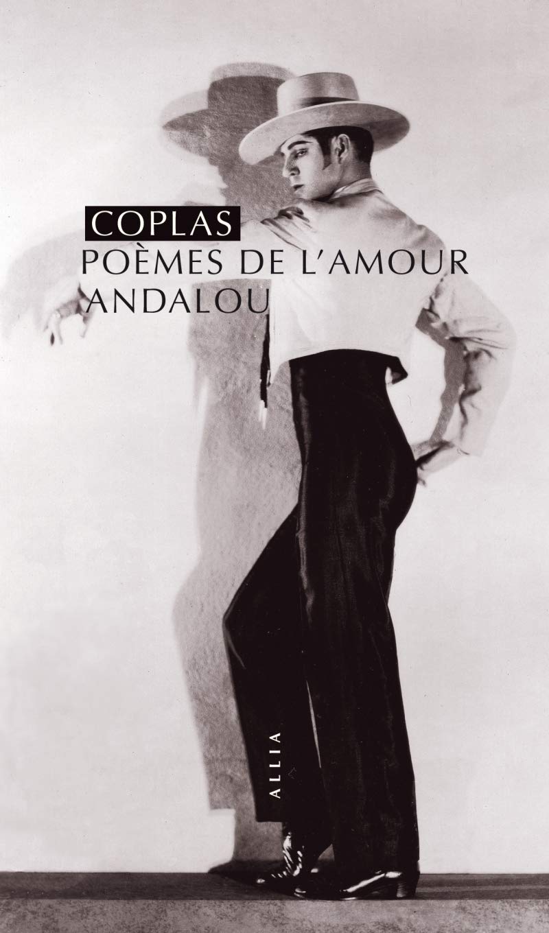 COPLAS, POEMES DE L'AMOUR ANDALOU Poetry