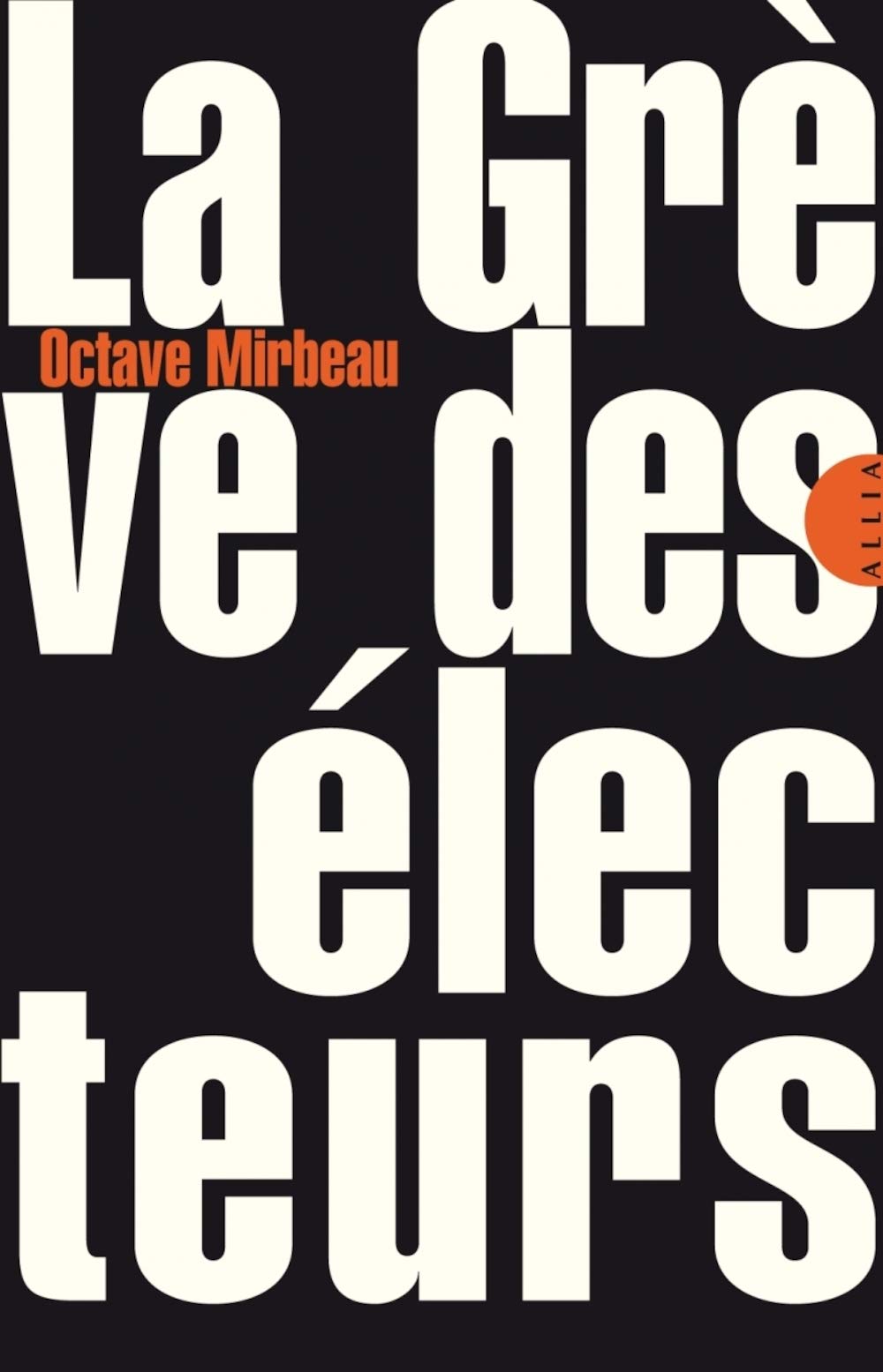 LA GREVE DES ELECTEURS: Suivi de Les Moutons noirs Contemporary literature