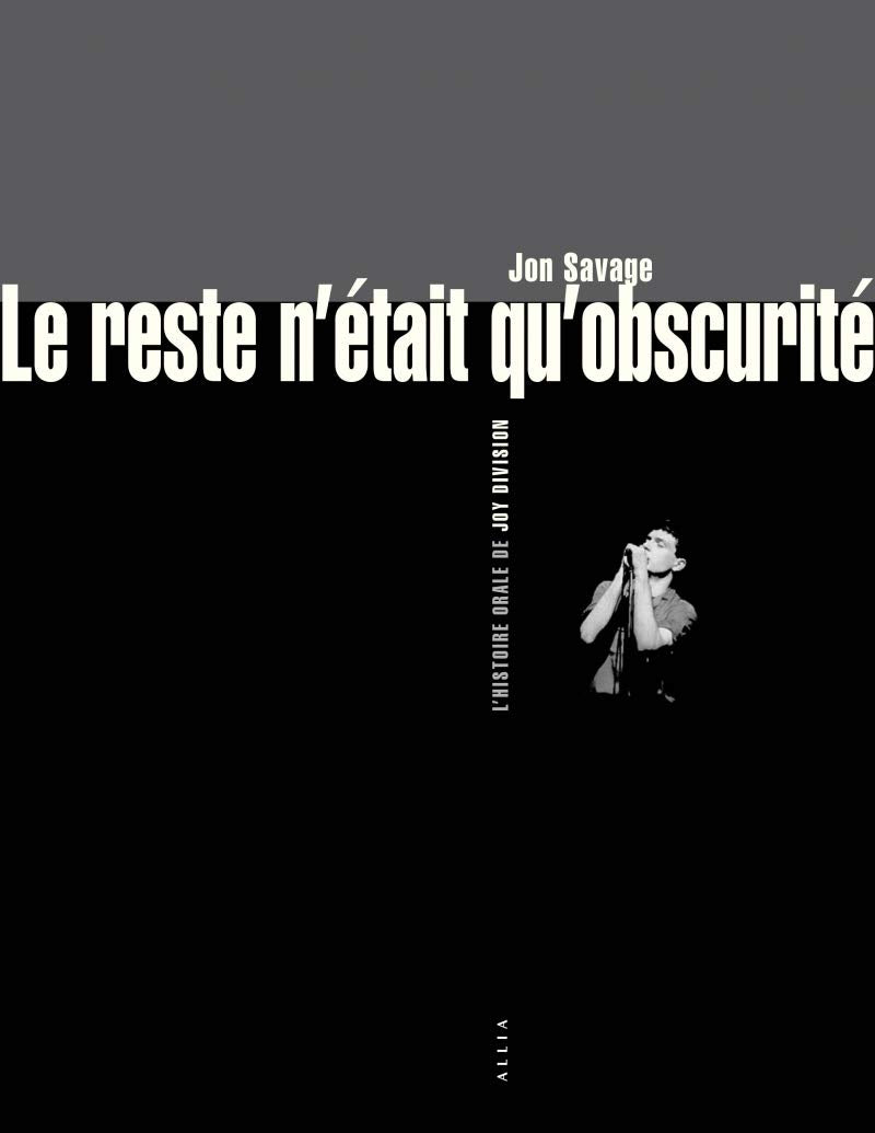 Le reste n'était qu'obscurité: L'histoire orale de Joy Division book