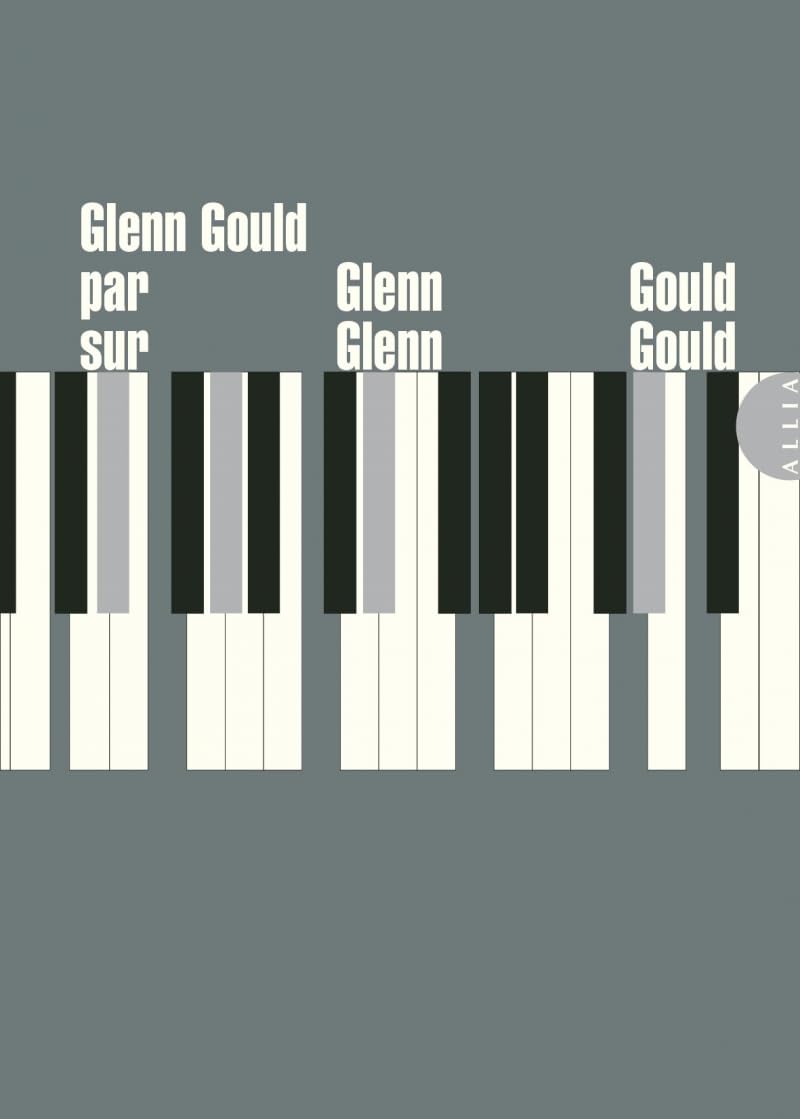 Glenn Gould par Glenn Gould sur Glenn Gould book