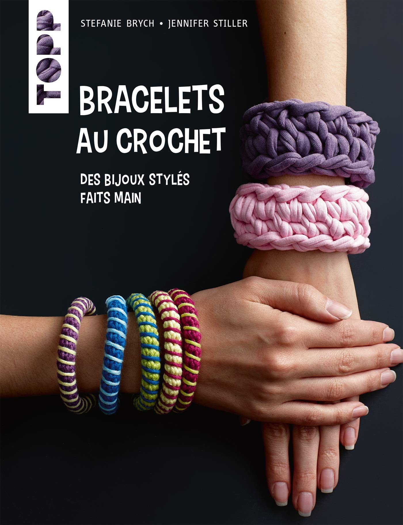 BRACELETS AU CROCHET DES BIJOUX STYLES FAIT MAIN: Des bijoux stylés faits main Books