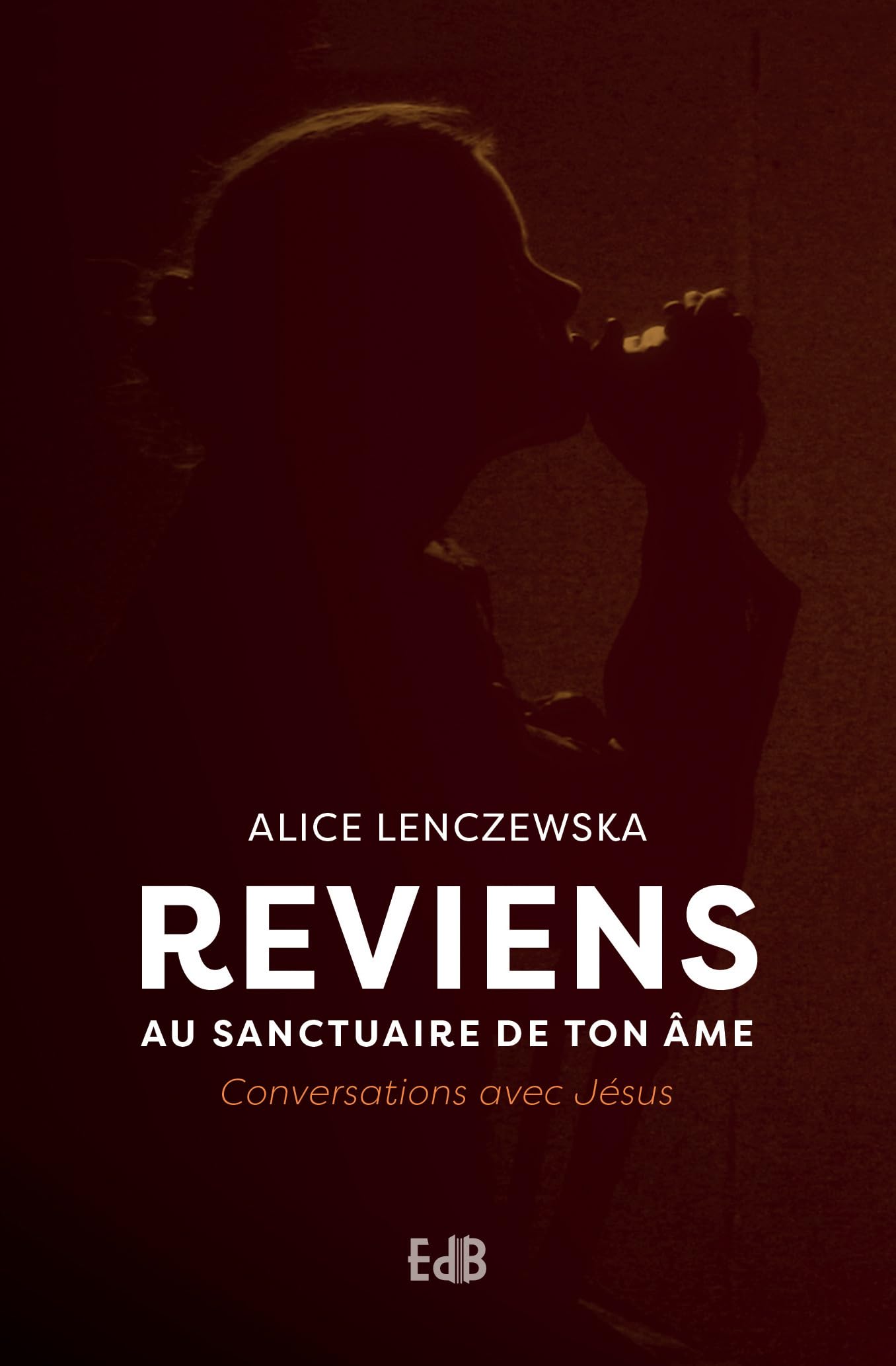 Reviens au sanctuaire de ton âme: Conversations avec Jésus Religion & Esotericism