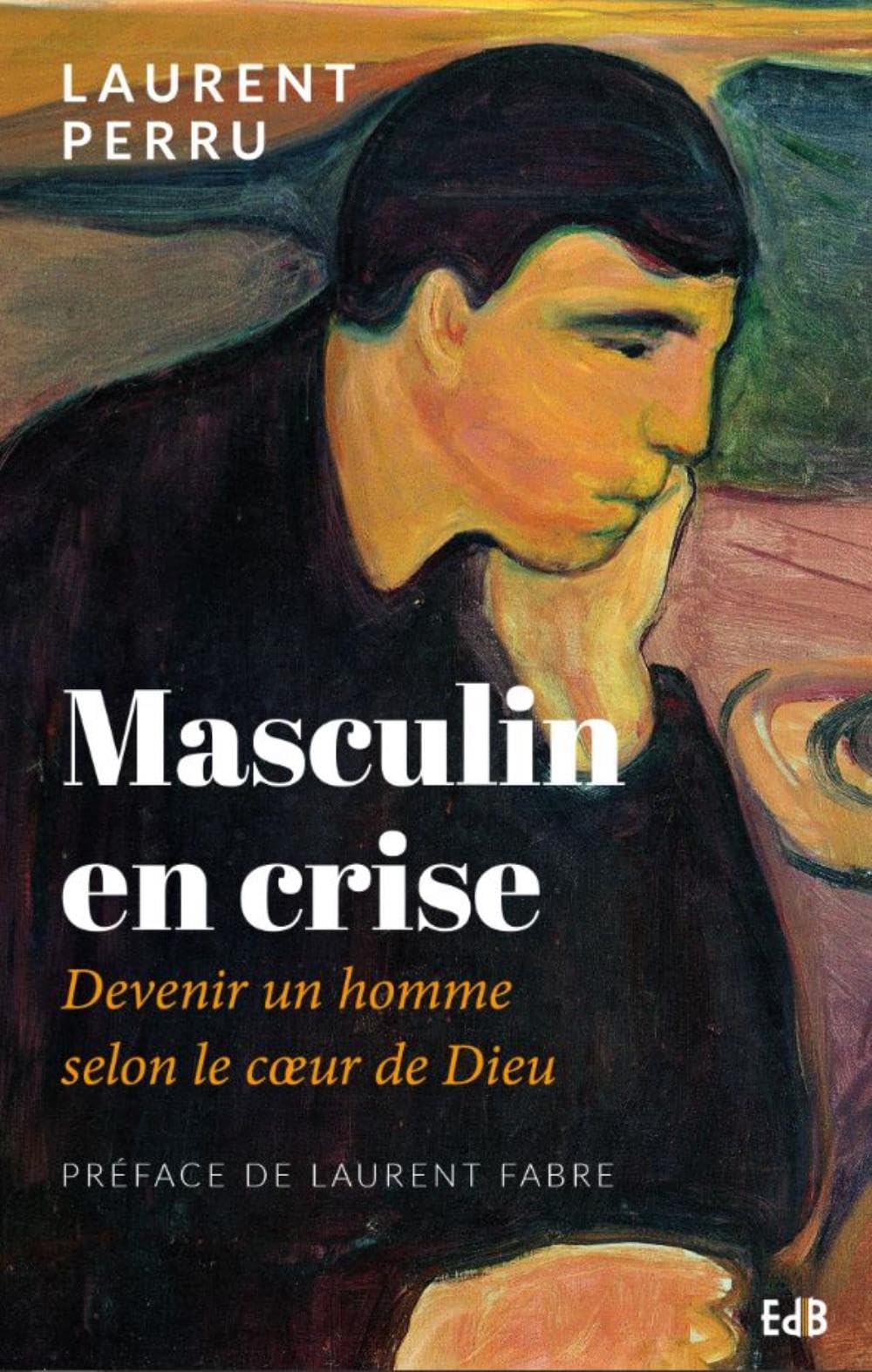 Masculin en crise : Devenir un homme selon le coeur de Dieu Parents & Children
