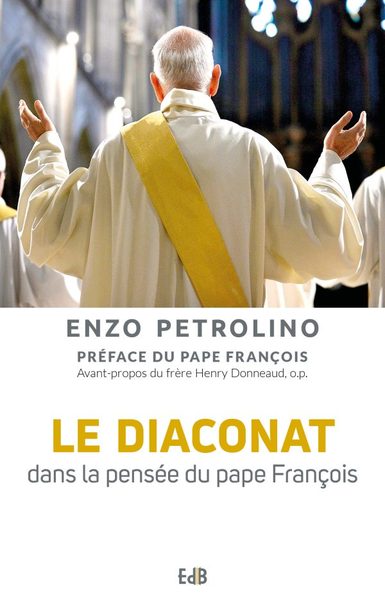 Le diaconat dans la pensée du pape François Religion & Esotericism