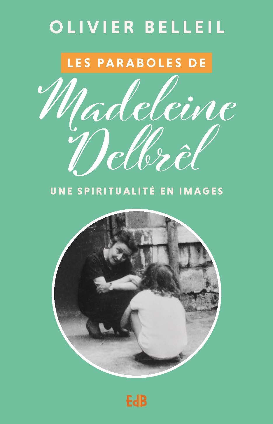 Les paraboles de Madeleine Delbrêl: Une spiritualité en images Religion & Esotericism