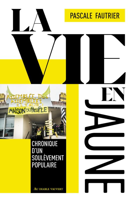 La vie en jaune: CHRONIQUE D'UN SOULÈVEMENT POPULAIRE book
