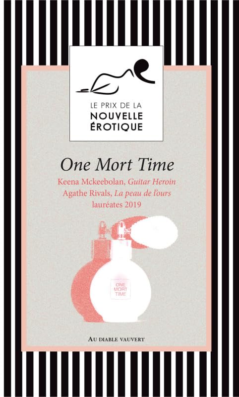 One more time et autres nouvelles du prix de la nouvelle érotique 2019 Contemporary literature