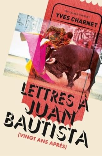 Lettres à Juan Bautista: (vingt ans après) Essays & Short Stories