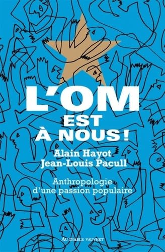 L'OM est à nous !: Anthropologie d'une passion populaire book