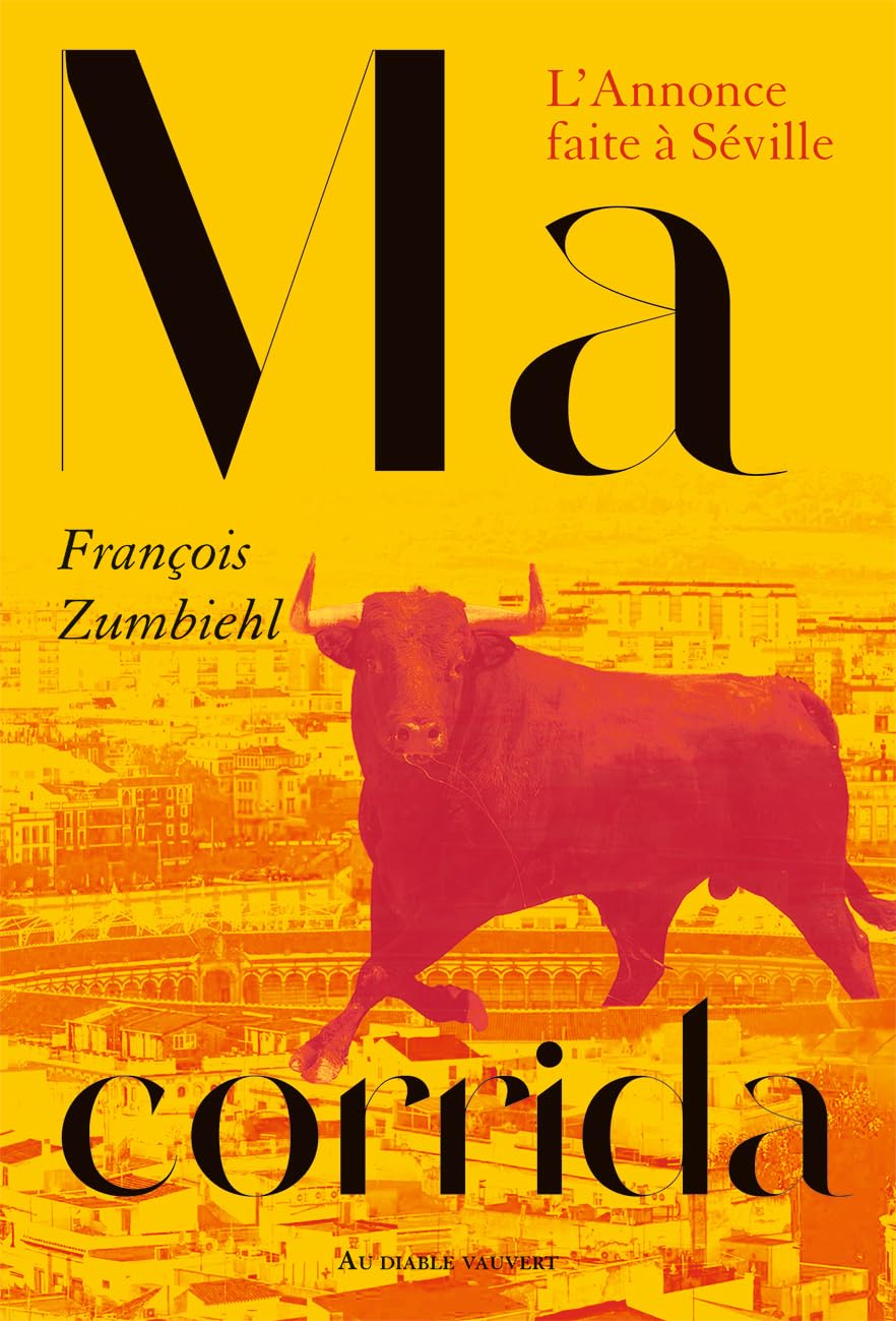 Ma corrida: L'annonce faite à Séville book