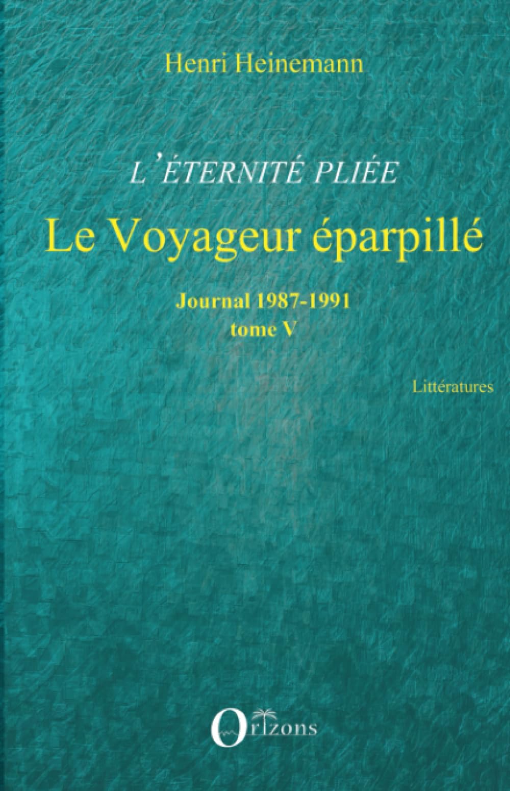 L'éternité pliée (Tome V): Journal 1987-1991 book
