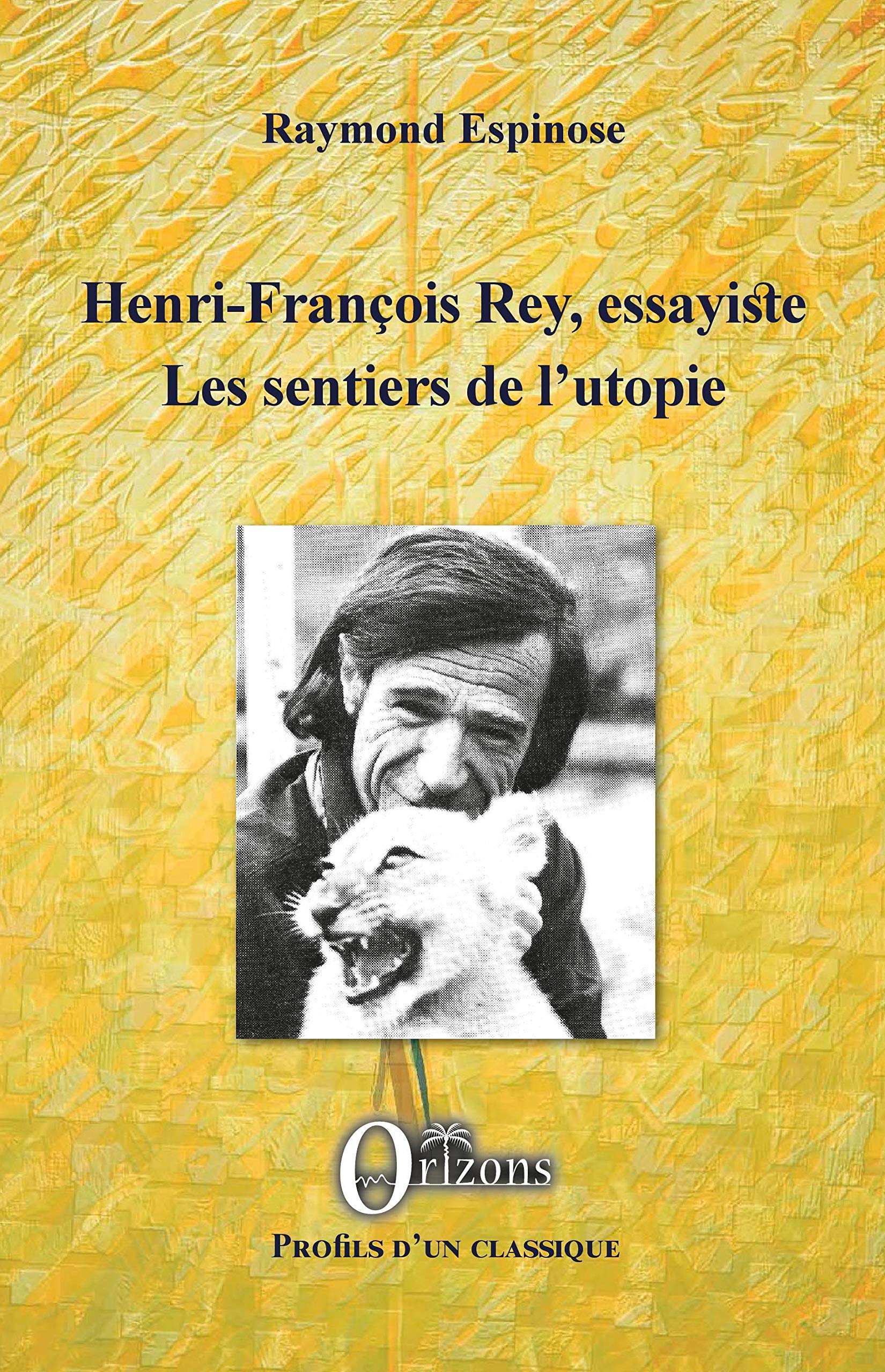 Henri-François Rey, essayiste: Les sentiers de l'utopie book