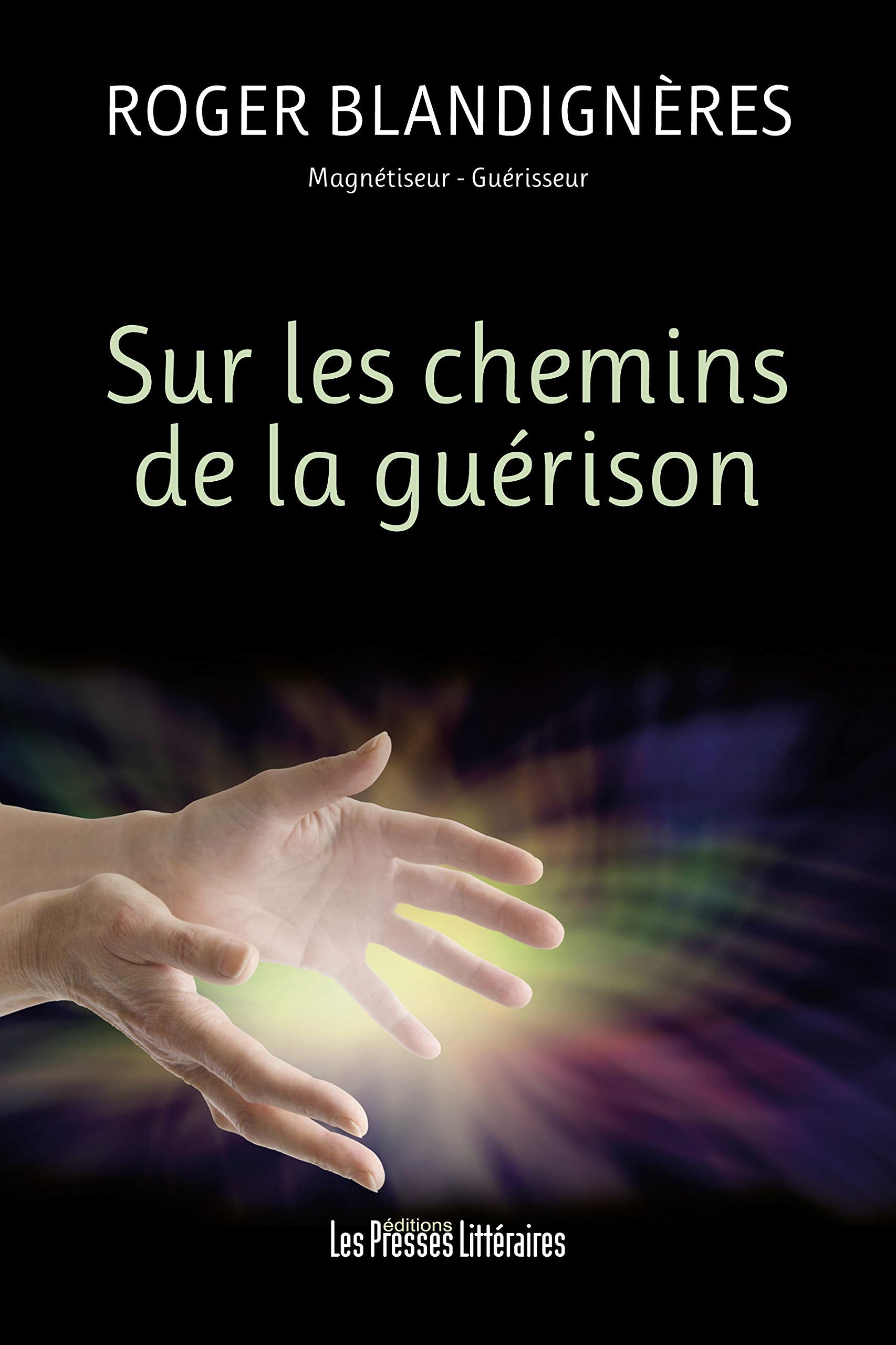 SUR LES CHEMINS DE LA GUERISON Medicine