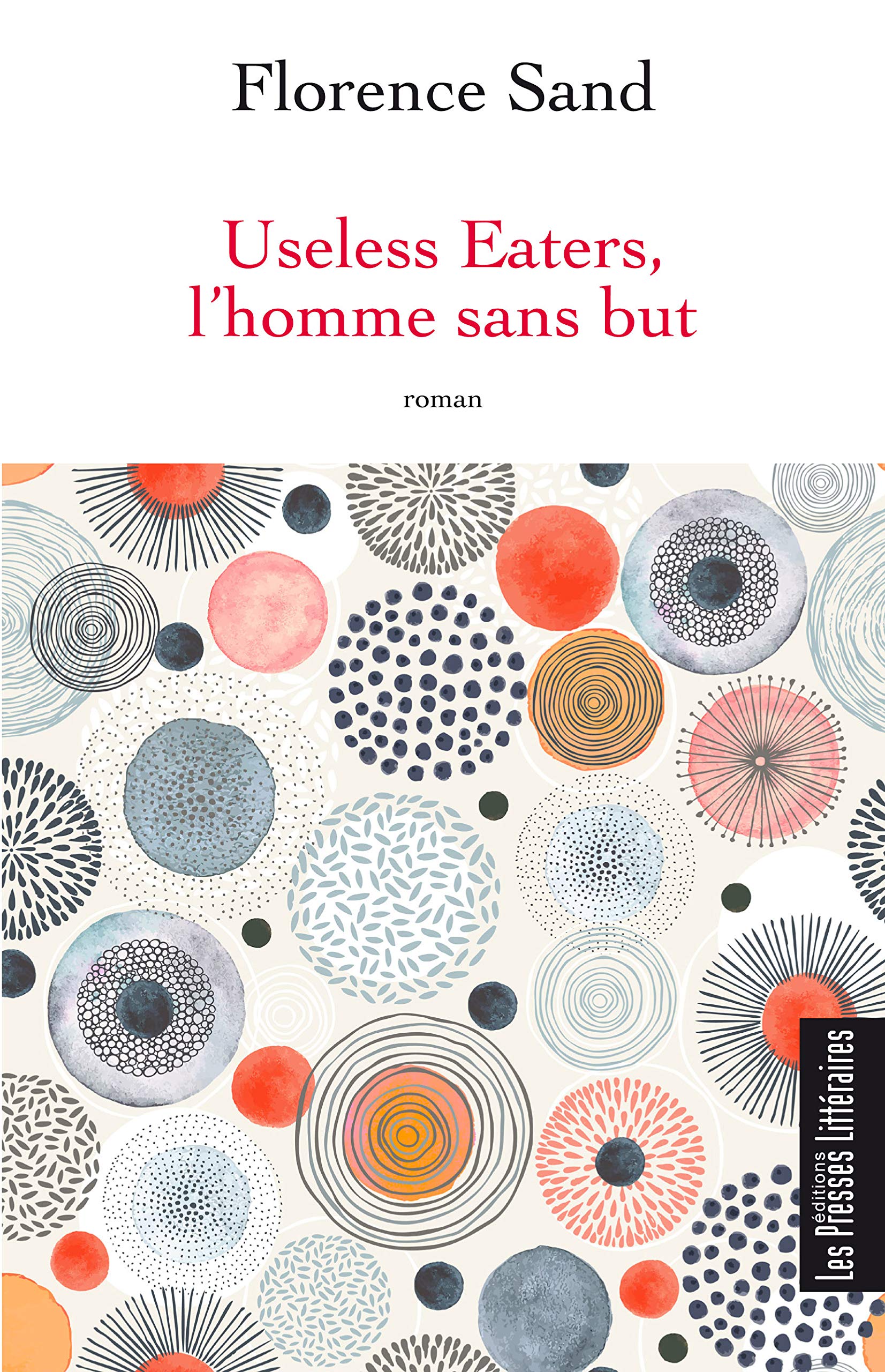 USELESS EATERS, L'HOMME SANS BUT Contemporary literature