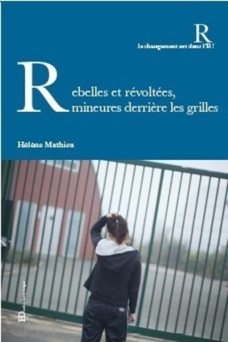 Rebelles et révoltées mineures derrière les grilles Books
