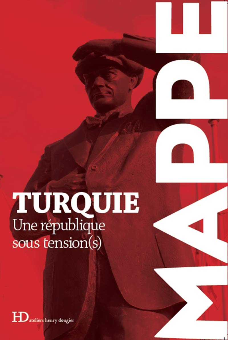 La Turquie Une république sous tension(s) Politics & History