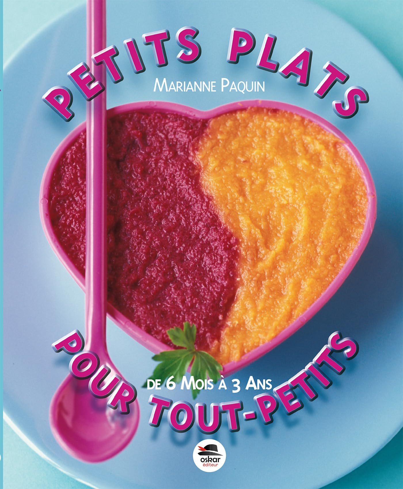Petits plats pour tout-petits: De 6 mois à 3 ans book