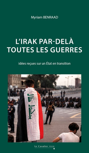 L'Irak par-delà toutes les guerres : idées reçues sur un Etat en transition book