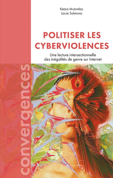 Politiser les cyberviolences : une lecture intersectionnelle des inégalités de genre sur Internet book