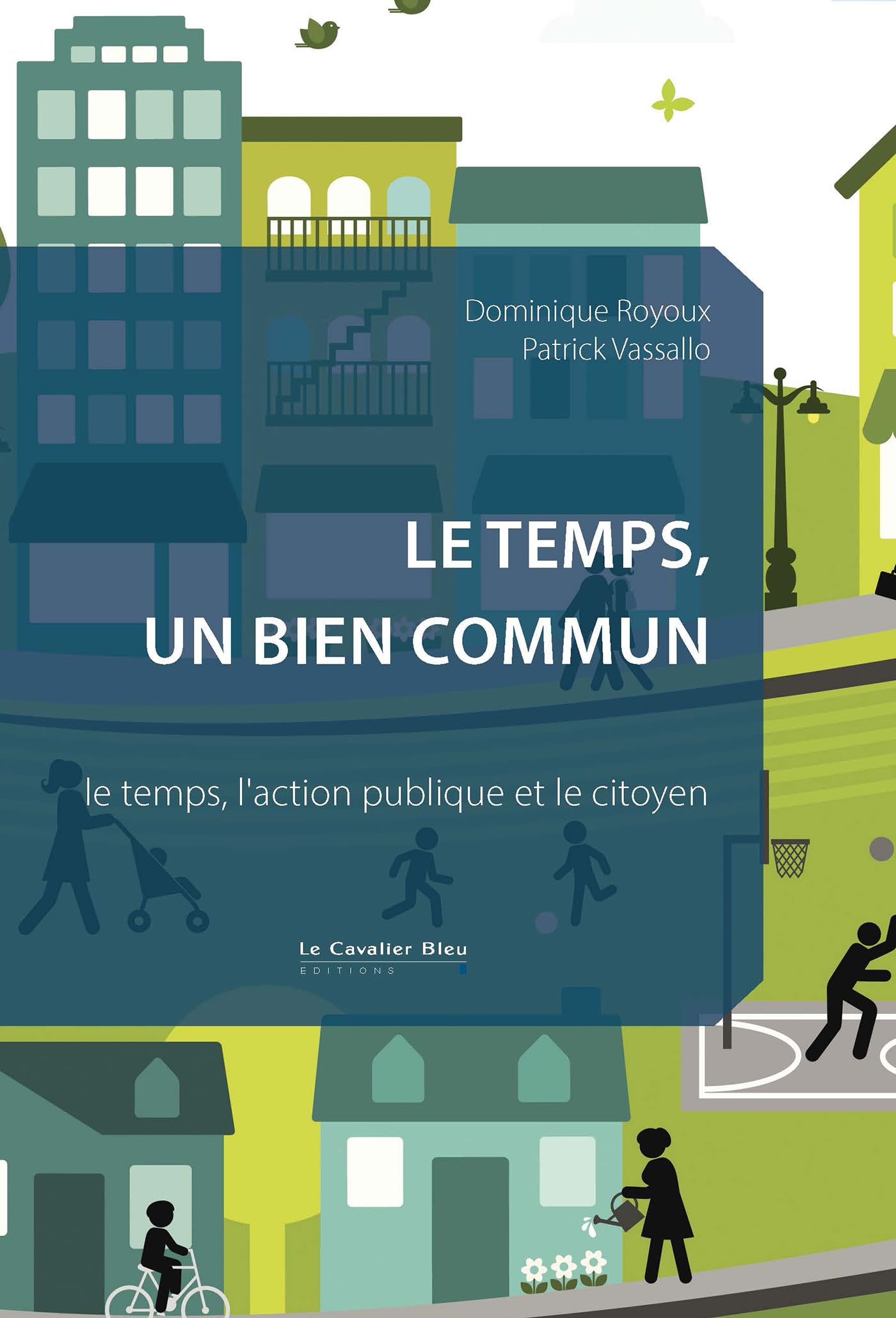 Le Temps, un bien commun: le temps, l'action publique et le citoyen book