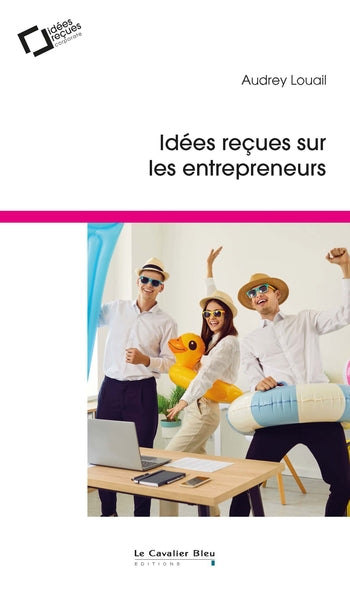 Idées reçues sur les entrepreneurs book