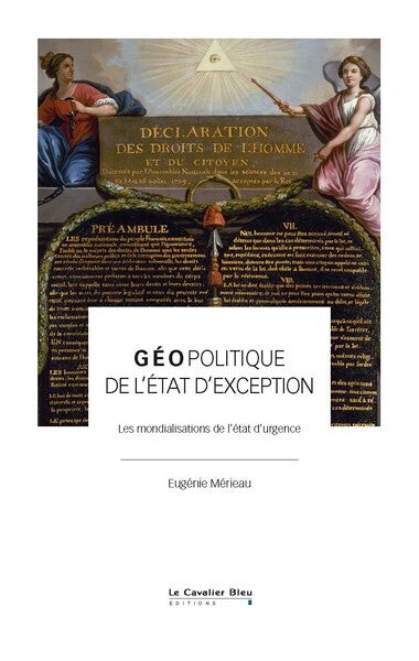Géopolitique de l'Etat d'exception : les mondialisations de l'état d'urgence Politics & History
