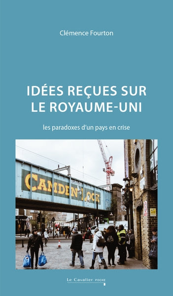Idées reçues sur le Royaume-Uni : les paradoxes d'un pays en crise book