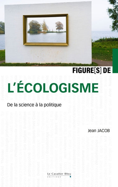 Figure(s) de l'écologisme : de la science à la politique book