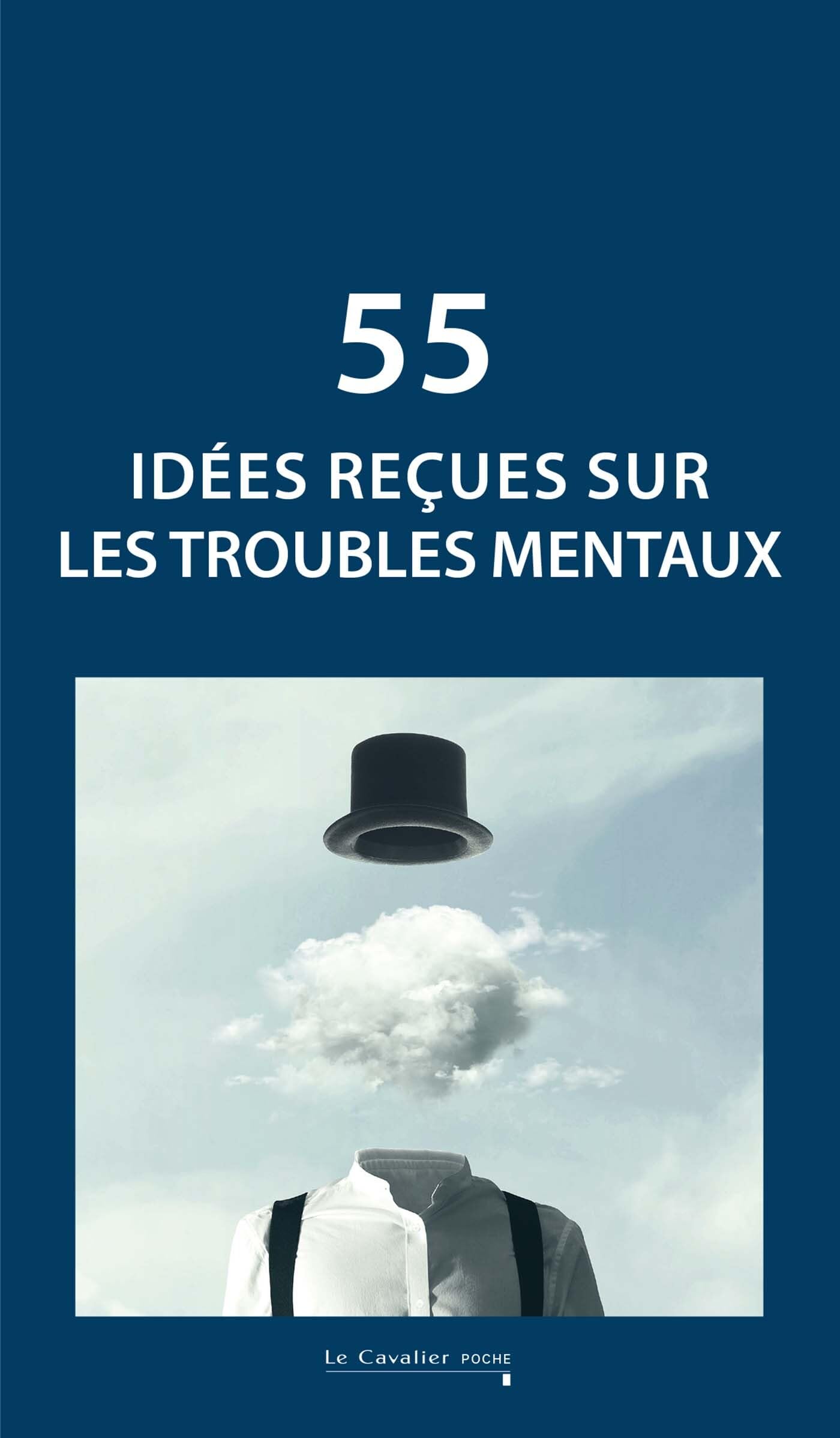 55 idées reçues sur les troubles mentaux Health, Nutrition & Fitness