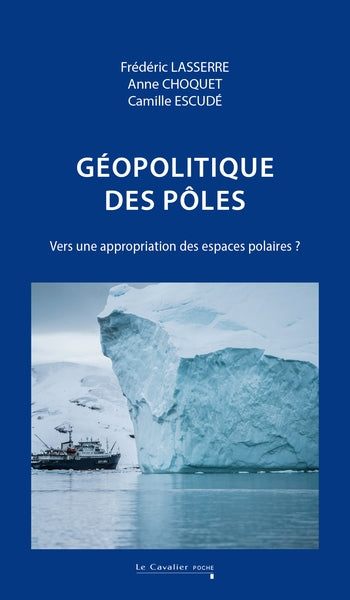 Géopolitique des pôles : vers une appropriation des espaces polaires ? book