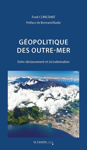 Géopolitique des outre-mer : entre déclassement et (re)valorisation book