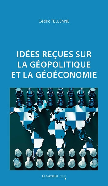 Idées reçues sur la géopolitique et la géoéconomie Books