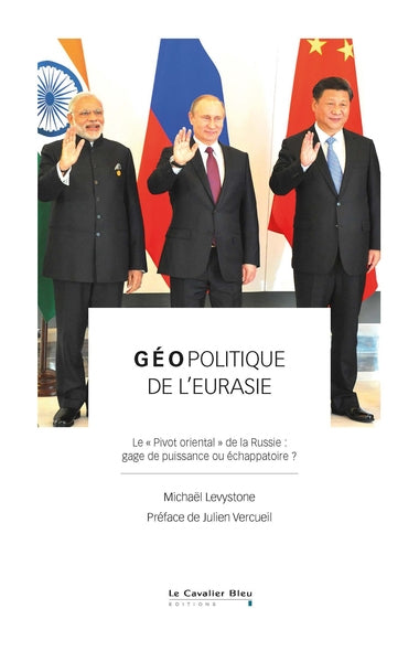 Géopolitique de l'Eurasie : le pivot oriental de la Russie : gage de puissance ou échappatoire ? Politics & History