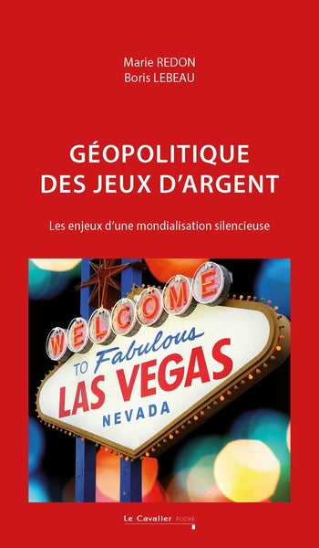 Géopolitique des jeux d'argent : les enjeux d'une mondialisation silencieuse book