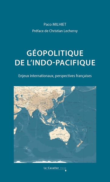 Géopolitique de l'Indo-Pacifique : enjeux internationaux, perspectives françaises Politics & History