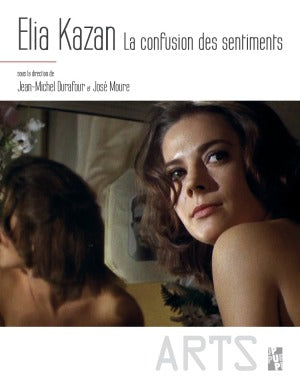 Elia Kazan : la confusion des sentiments book