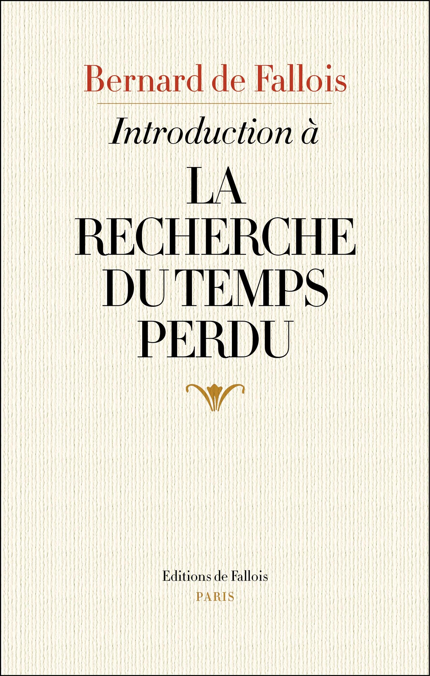 Introduction à La Recherche du temps perdu: Suivi de Marcel Proust, Maximes et pensées Essays & Short Stories