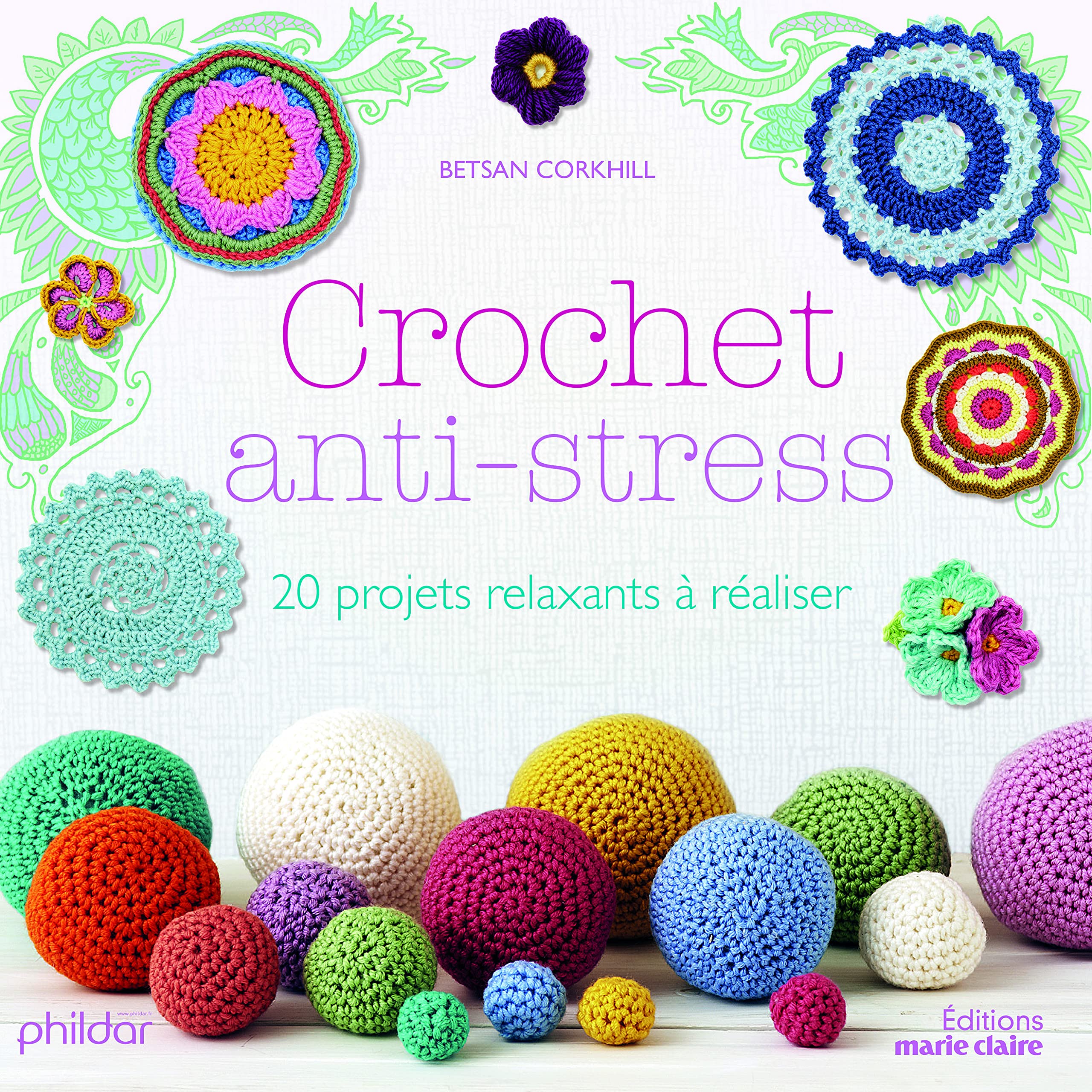 Crochet anti-stress: 20 projets relaxants à réaliser Leisure, Home & Garden