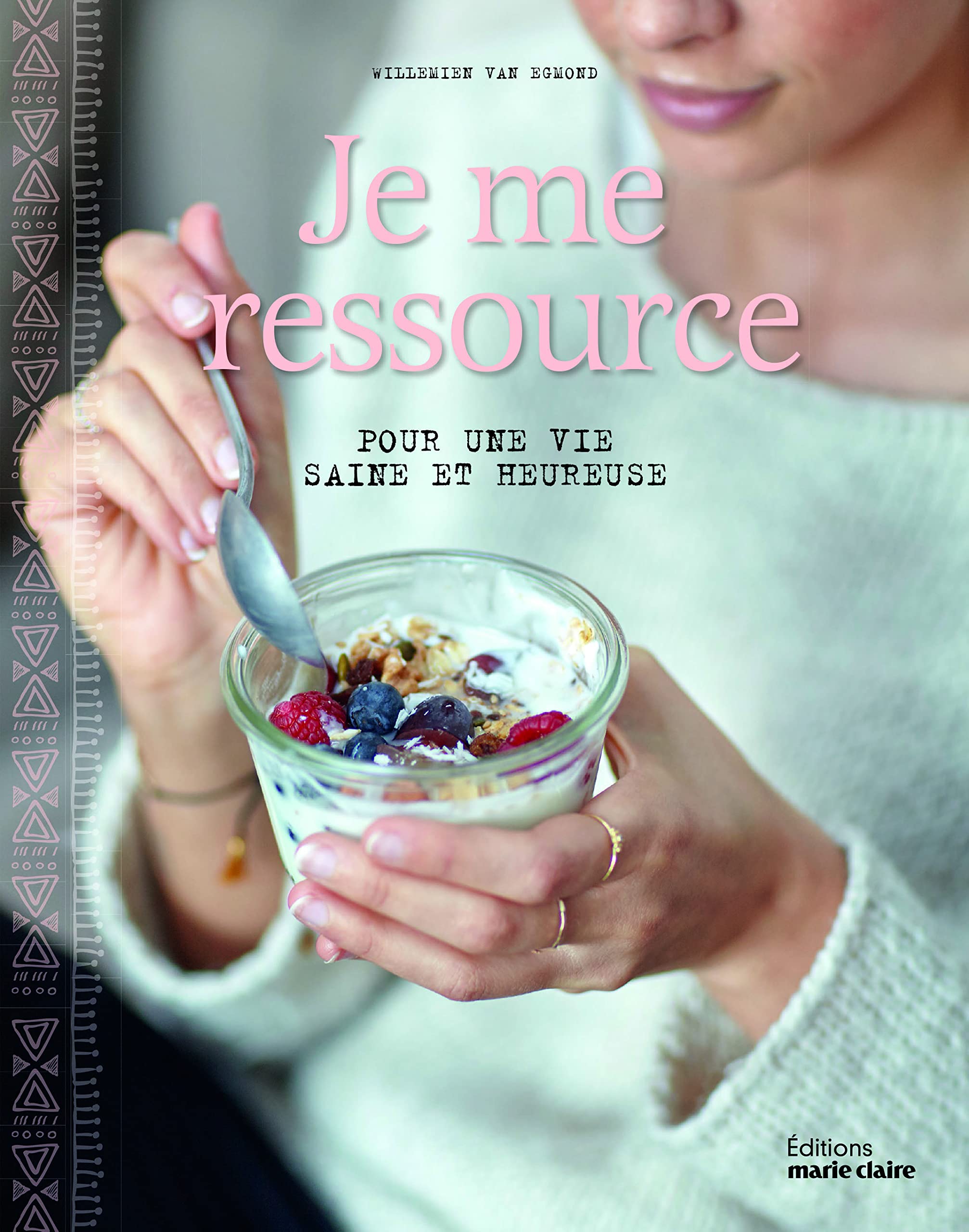 Je me ressource: pour une vie saine et heureuse Books