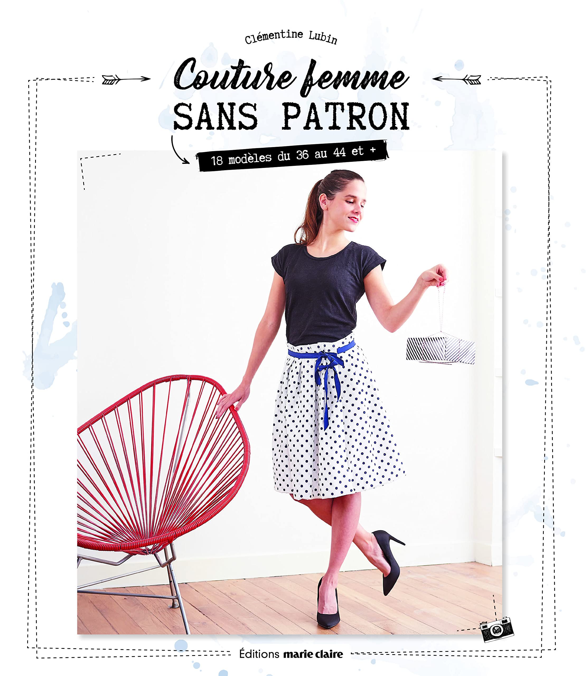 Couture femme sans patron: 17 modeles du 36 au 44 et + Hobbies & Crafts