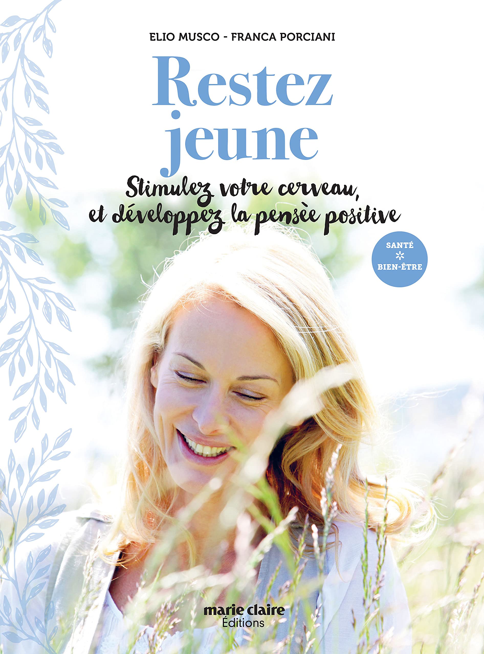 Restez jeune: Stimulez votre cerveau et développez la pensée positive Books