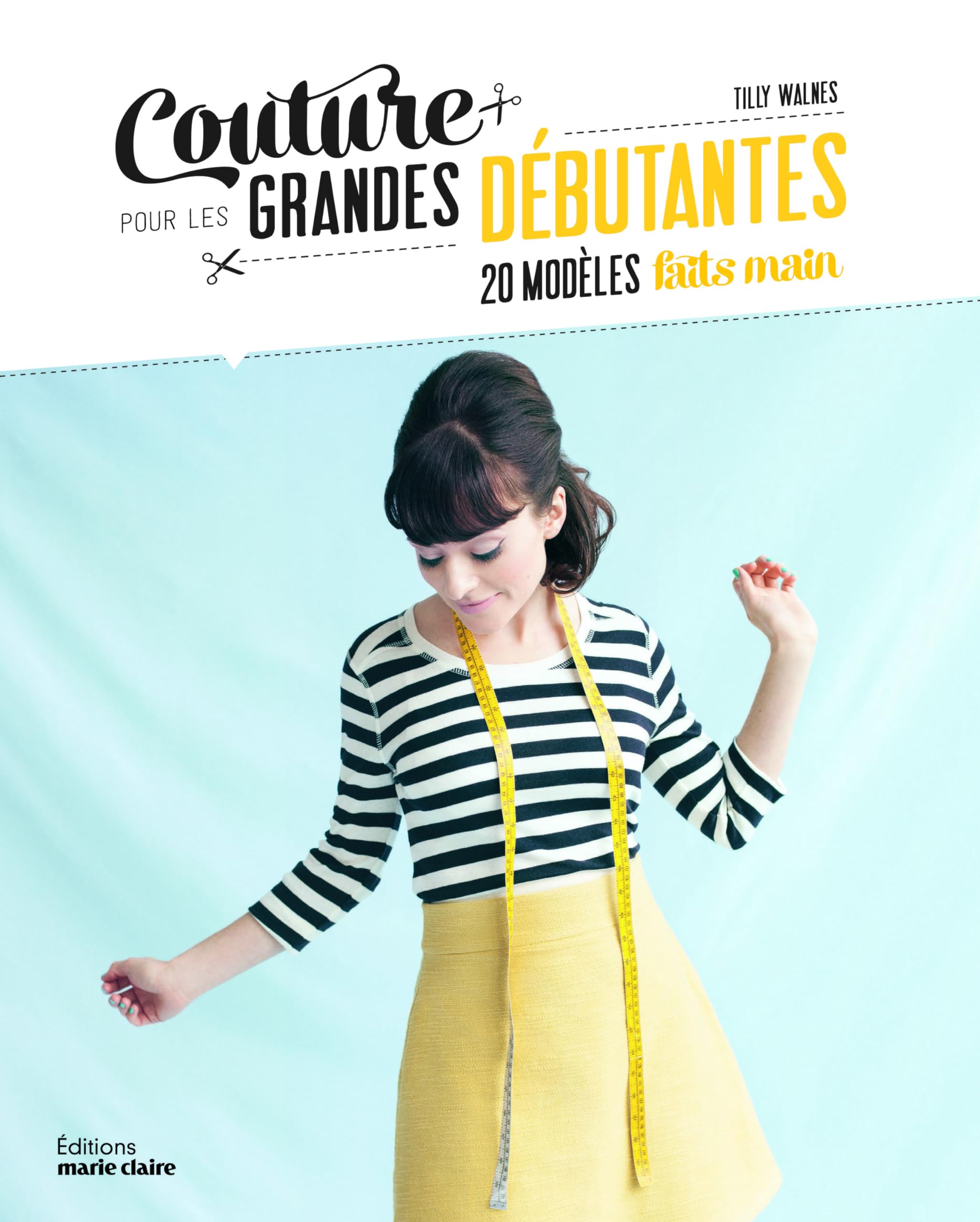 Couture pour les grandes débutantes: 20 modèles faits main Hobbies & Crafts
