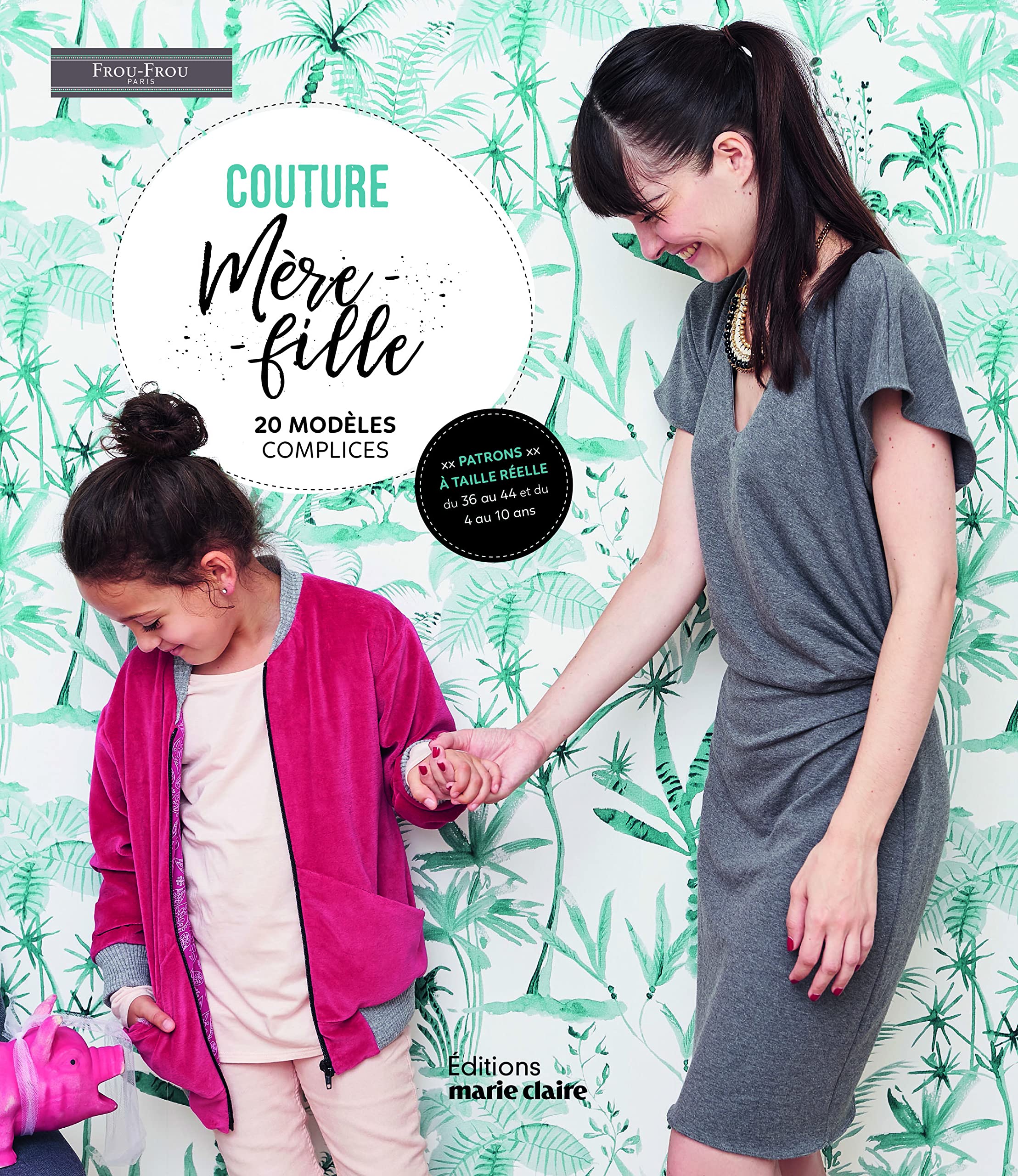 Couture mère/fille: 20 modèles complices Hobbies & Crafts