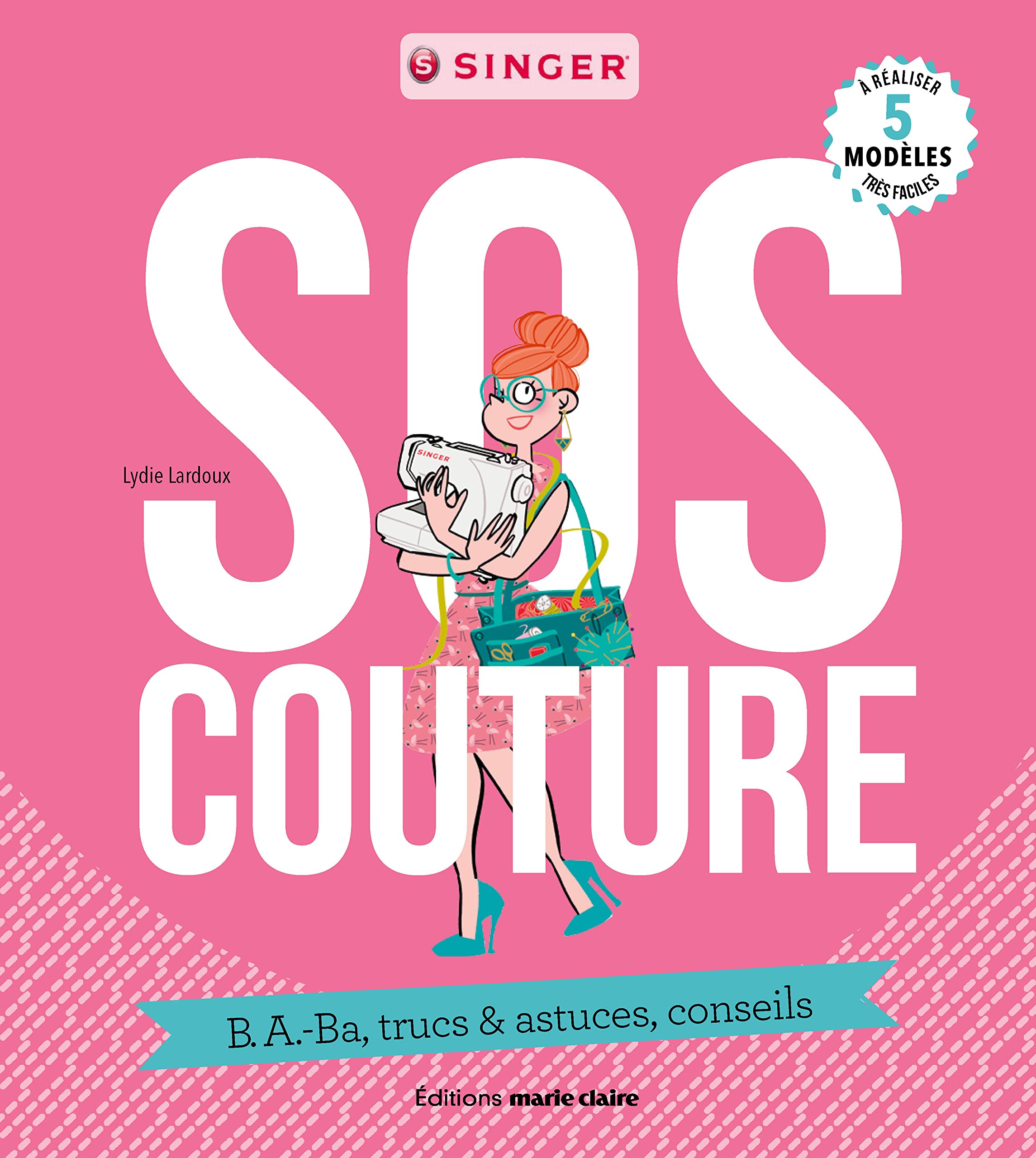 SOS couture: B.A.-Ba, trucs & astuces, conseils Hobbies & Crafts